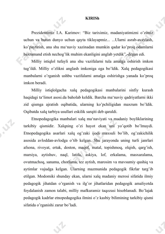 ibiy qismi sifatida o’rganishi zarur bo’ladi. xalq pedagogikasida ta‘lim va tarbiya masalalari yaxlit pedagogik jarayonning ajralmas qismlari sifatida talqin etiladi. shaxsiy namuna, ishontirish, o’rgatish, talab va iltimos, maslahat, va taklif, ma‘qullash, izza berish, rag’batlantirish va jazolash singari rang-barang tarbiya metodlari o’z aksini topganki ulardan xar qadamda pedagogik amaliyotda foydalanish mumkin. xalq pedagogikasida komil inson tarbiyasi faqat ota-onaning vazifasi emas, balki butun jamiyatning vazifasi sifatida talqin qilinada. ayni payt tarbiyada ota-ona, oilaning ahamiyati inkor qilinmaydi. “qush uyasida ko’rganini qiladi”, “onasini ko’rib qizini ol”, “bir bolaga yetti mahalla ota-ona” singari maqollar shundan darak beradi. demak, etnopedagogikada tarbiya ijtimoiy vazifa deb qaraladi. shunga o’xshash fikrlar bilan fanni o’rganish asnosida alohida mavzularni o’rganish jarayonida tanishamiz. tadqiqot maqsadi: o’zbek xalq pedagogika va uning tarbiyaviy imkoniyatlari hamda istiqbollarini tadqiq etish tadqiqot obyekti: o’zbek xalq pedagogikasi manbalari, g’oyalari va tamoyillari tadqiqot predmeti: o’zbek xalq pedagogikasining tarbiyaviy imkoniyatlari va istiqbollari tadqiqot vazifalari: 1. mavzuga oid ilmiy-nazariy manbalar, darslik …