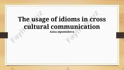 the usage of idioms in cross cultural communication — PPTX
