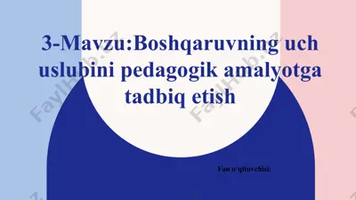 boshqaruvning uch uslubini pedagogik amalyotga tadbiq etish — PPTX