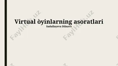 virtual o'yinlarning asoratlari — PPTX