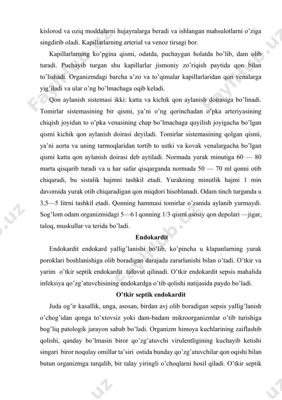 o’tkir septik endokardit juda og’ir kasallik, unga, asosan, birdan avj olib boradigan sepsis yallig’lanish o’chog’idan qonga to’xtovsiz yoki dam-badam mikroorganizmlar o’tib turishiga bog’liq patologik jarayon sabab bo’ladi. organizm himoya kuchlarining zaiflashib qolishi, qanday bo’lmasin biror qo’zg’atuvchi virulentligining kuchayib ketishi singari biror noqulay omillar ta’siri ostida bunday qo’zg’atuvchilar qon oqishi bilan butun organizmga tarqalib, bir talay yiringli o’choqlarni hosil qiladi. o’tkir septik endokardit o’pka abssessi, pielit va boshqa kasalliklarda paydo bo’lishi mumkin. endokardning sepsis tufayli zararlanishi hamisha o’tkir septik endokardit boshlanishiga, yarim o’tkir septik endokardit boshlanishiga yo’l ochib, unga moyil qilib qo’yadi. septik endokarditda, ko’pincha, aorta klapanida yaralar paydo bo’ladi, bu uning yemirilib, aorta klapani yetishmovchiligi bilan yurak-tomirlar yetishmovchiligi boshlanishiga olib keladi. klinik manzarasi. o’tkir septik endokardit simptomatikasi, avvalo, butun organizmning og’ir kasalligi — sepsis borligiga bog’liq. odam umuman juda bo’shashib, azoyi badani suvga tushgandek terlaydi, qaltiraydi, tana harorati ko’tariladi. aksari o’tkir nefrit paydo bo’ladi, taloq kattalashib ketadi. o’tkir septik endokardit …