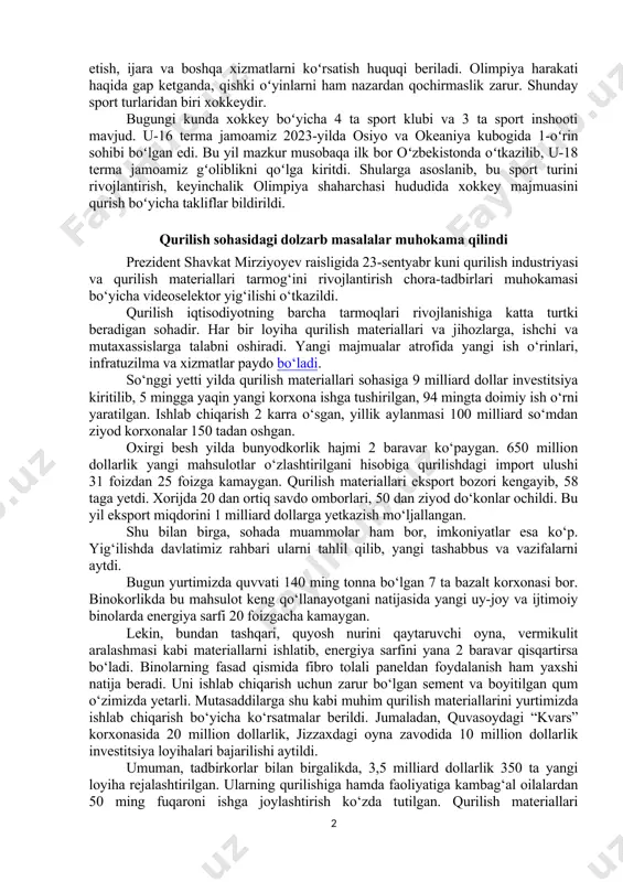 oʻtkazilishi rejalashtirilgan. buning uchun toshkentda olimpiya shaharchasi barpo etilmoqda. shaharchaga tashrifi chogʻida prezidentimiz bu majmua mamlakatimiz sportining ilmiy, amaliy, oʻquv-mashgʻulot markazi boʻlishi zarurligini aytgan edi. shunga muvofiq, osiyo oʻyinlaridan soʻng, olimpiya shaharchasi infratuzilmasidan samarali foydalanish koʻzda tutilmoqda. buning uchun “aqlli shahar” konsepsiyasiga asoslangan maʼmuriy boshqaruv tashkil etiladi. u sport majmualarini saqlash, jihozlar va texnik tizimlar holatini kuzatib borish, zarur hollarda taʼmirlash bilan shugʻullanadi. ustuvor sport turlari boʻyicha yillik reja tasdiqlanib, hududlardagi sportchilarning olimpiya shaharchasida oʻquv-mashgʻulot oʻtkazishi yoʻlga qoʻyiladi. shuningdek, bu tuzilmaga ommaviy tadbirlarni tashkil etish, ijara va boshqa xizmatlarni koʻrsatish huquqi beriladi. olimpiya harakati haqida gap ketganda, qishki oʻyinlarni ham nazardan qochirmaslik zarur. shunday sport turlaridan biri xokkeydir. bugungi kunda xokkey boʻyicha 4 ta sport klubi va 3 ta sport inshooti mavjud. u-16 terma jamoamiz 2023-yilda osiyo va okeaniya kubogida 1-oʻrin sohibi boʻlgan edi. bu yil mazkur musobaqa ilk bor oʻzbekistonda oʻtkazilib, u-18 terma jamoamiz gʻoliblikni qoʻlga kiritdi. shularga asoslanib, …