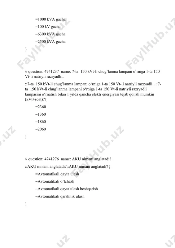 xofazalanadi?{ =yashin qaytargich va razryadlagich qurilmalari yordamida. ~bulutdagi elektr maydon kuchlanganligi 25 kv/sm ga etmaganida ~momaqaldiroqli bulutning boshqa bulutga yaqinlashish xolatida ~bulut va er orasida elektrsizlanishning paydo bulishida } // question: 4741325 name: avr deb qanday qo‘rilmaga aytiladi? ::avr deb qanday qo‘rilmaga aytiladi?::avr deb qanday qo‘rilmaga aytiladi?{ =zahiradagi manbani avtomatik ravishda ulash. ~zahiradagi manbani avtomatik ravishda o‘chirish. ~manbani avtomatik ravishda ulash. ~manbani avtomatik qayta ulash } // question: 4741375 name: avtomatik havo o‘chirgichlari (avtomatlar) nima uchun xizmat qiladi? ::avtomatik havo o‘chirgichlari (avtomatlar) nima uchun xizmat qiladi?::avtomatik havo o‘chirgichlari (avtomatlar) nima uchun xizmat qiladi?{ =avariya rejimida zanjirni avtomatik o‘zish va normal rejimlarda operativ qayta ulash uchun ~yuklma ostidagi elektr zanjirini o‘zish uchun ~qisqa tutashuv tokini uzish uchun ~operativ qo‘shib o‘chirish uchun } // question: 4741293 name: avtotransformator transformatordan tuzilish jixatidan nima bilan farq qiladi? ::avtotransformator transformatordan tuzilish jixatidan nima bilan farq qiladi?::avtotransformator transformatordan tuzilish jixatidan nima bilan farq qiladi?{ =chulg’amlari o’zaro …