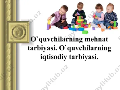 mehnat tarbiyasi — PPTX