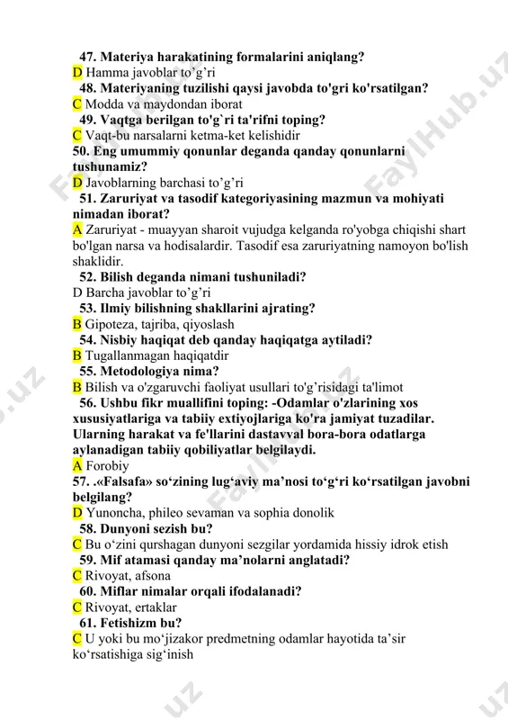 rni anglatadi? c rivoyat, afsona 60. miflar nimalar orqali ifodalanadi? c rivoyat, ertaklar 61. fetishizm bu? c u yoki bu mo‘jizakor predmetning odamlar hayotida ta’sir ko‘rsatishiga sig‘inish 62. falsafiy dunyoqarash dunyoni nimalarga tayangan holda tushuntiradi? d aql va bilimlarda 63. quyidagilardan qaysi biri dialektik bilimlar sohasiga tegishli? a rivojlanish va o‘zgarishlar haqidagi ta’limot 64. materialistlar deb qaysi toifadagi kishilarni aytish mumkin? b olamni azaldan, moddiy deb, ong bu materiyaning mahsuli deyuvchilar 65. antik falsafaning asosiy savoli? c dunyo nimadan yaratilgan? 66. gnoseologik optimizm ta’limoti qanday qarashni ilgari suradi? a dunyoni anglash va bilish mumkin 67. falsafaning qaysi funksiyasida “haqiqat nima? uning me’zonlari qanday?” degan savollar beriladi?. a gnoseologik funksiyada 68. умумий нисбийлик назариyasi” ta’limotining asoschisi kim? a eynshteyn 69. klassik mexanikaning qonunlarini qaysi olim ta’riflagan? a i.nyuton 70. ob’yektiv dunyoga va insonning undagi o‘rniga, odamzotning o‘zini qurshagan borliqqa va o‘z-o‘ziga bo‘lgan munosabatiga nisbatan yondashuvlar tizimi, bu ... b dunyoqarash 71. …