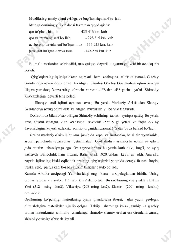 1920 yildan keyin avj oldi. ana shu paytda iqlimning isishi oqibatida orolning qirg`oqlarini yaqinida dengiz faunasi boyib, treska, seld, paltus kabi boshqa muxim baliqlar paydo bo`ladi. kanada arktika arxipelagi yer sharidagi eng katta arxipelaglardan biridir. uning orollari umumiy maydoni 1,3 mln. km 2 dan ortadi. bu orollarning eng yiriklari baffin yeri (512 ming km2), viktoriya (208 ming km2), elsmir (200 ming km.kv) orollaridir. orollarning ko`pchiligi materikning ayrim qismlaridan iborat, ular yaqin geologik o`tmishdagina materikdan ajralib qolgan. tabiiy sharoitiga ko`ra janubiy va g`arbiy orollar materikning shimoliy qismlariga, shimoliy sharqiy orollar esa grenlandiyaning shimoliy qismiga o`xshab ketadi. arxipelagning geologik tuzilishi va relyefining tarkib topish tarixi so`nggi yillardagina umumiy tarzda o`rganilgan. janubiy orollar shimoliy amerika platformasining bir qismidan iborat. yaqinda o`tqazilgan tadqiqotlar bu tog`larning geologik jixatdan murakkab tuzilganligini ko`rsatdi. ular toshko`mir, mezozoy va quyi uchlamchi davrning disklokatsiyalangan cho`kindi jinslaridan tarkib topgan. keyinchalik tez-tez transgressiyalar bo`lib turgan va ular dengiz terrasalarini vujudga keltirgan. bu …