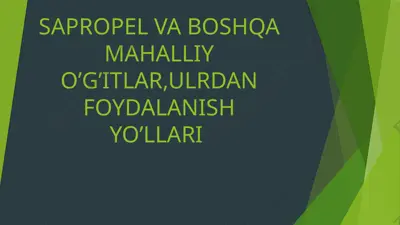 sapropel va boshqa mahalliy o’g’itlar, ulrdan foydalanish yo’llari — PPTX
