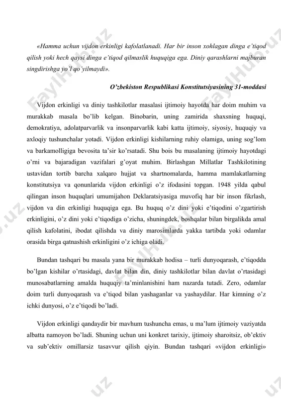 z, ob’ektiv va sub’ektiv omillarsiz tasavvur qilish qiyin. bundan tashqari «vijdon erkinligi» tushunchasini ilmiy talqin qilishda milliy, mafkuraviy va madaniy omillarni ham albatta nazarda tutish kerak. shu jihatdan 1992 yilda qabul qilingan o’zbekiston respublikasining konstitutsiyasining 31-moddasida har bir fuqaro uchun vijdon erkinligi huquqining kafolatlanishi tabiiy holdir. yana bir muhim tomoni – keyingi yillarda davlat bilan diniy tashkilotlar o’rtasidagi o’zaro munosabatlarda salmoqli o’zgarishlar sodir bo’lmoqda. dinning jamiyatdagi o’rni tiklanmoqda. diniy uyushma va tashkilotlarning faoliyat ko’rsatishlariga imkoniyat yaratilmoqda. qator tarixiy obidalar diniy tashkilotlar ixtiyoriga o’tkazildi, yangi masjidlar ochilmoqda. diniy tashkilotlarning xalqaro aloqalari kun sayin kengayib bormoqda. mustaqillik yillarida vijdon erkinligi printsiplarini tiklash va unga og’ishmay amal qilish davr, kundalik hayot talabi va zaruriyatiga aylanib qoldi. 1991 yilda o’zbekiston respublikasi oliy majlisi «vijdon erkinligi va diniy tashkilotlar to’g’risida»gi qonunni qabul qildi. 1998 yilda bu qonunning yangi tahriri qabul qilinib, 15 may kuni matbuotda e’lon qilindi va shu kundan e’tiboran u kuchga kirdi. mazkur …