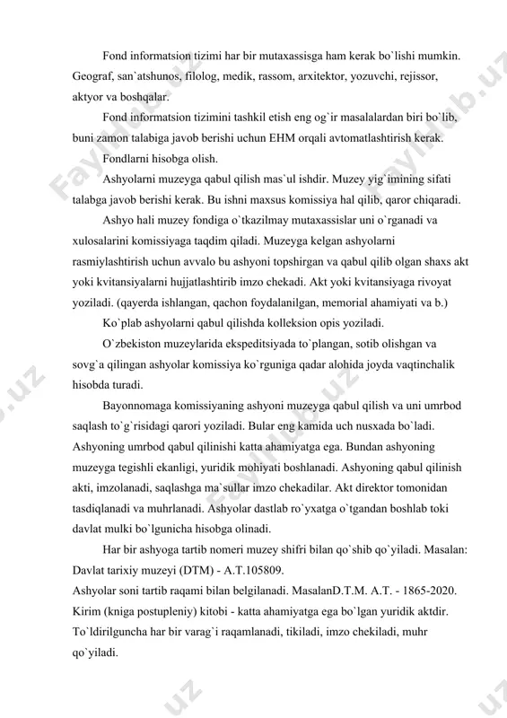 n ashyolarning aktlari va umrbod, vaqtincha saqlashga qabul qilingan ashyolarning aktlari 4 ta maxsus deloda saqlanib, yil oxirida raqamlanadi, tikiladi, muhrlanadi. 1 yanvargacha har yili opis qo`yildi. muzey fondlarida ilmiy asoslangan katalog tuzish uning o`z funksiyasini to`g`ri bajarilishiga xizmat qiladi. muzey kataloglari - muzey ashyolarini xarakterlab beradi. kataloglar tizimli va alfavitli bo`ladi. masalan «fan va madaniyat» bo`limi t dan e harfigacha qo`yiladi (t-e) masalan «xalq ta`limi» shohobchasi «fan va madaniyat» bo`limiga kiradi, indeksi - t, fan bo`limi - u -8 qo`yiladi, ijtimoiy fanlarga 25-39 raqamgacha indeks qo`yiladi. u 8 - 25-39. ehm muzey ishini yengillashtirishda va zamon talabiga javob berishda katta ahamiyat kasb etadi. аdabiyotlar: 1. instruksiya po uchetu i xraneniyu muzeyno`x sennostey v muzeyax sistemo`. 2. kirshenko. istoricheskiy muzey. m.. 1984. 3. moziydan sado. 2001 yil, №1-2. 4. muzeyevedeniye. muzey istoricheskogo profilya. m., 1988. 5. razgon. a. m. muzeyno`y predmet kak istochnik. problemo` istochnikovedeniya istorii i spetsalno`x istoricheskix dissiplin. …