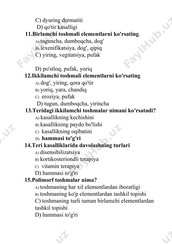 joylashishigad)morfalogik elementlarning zararlanganligi 30. dermografizm qanday aniqlanadi a) mexanik qitiqlash bilan b) paypashlash yo’li bilan c) tirnash yo’li bilan d) analiz yig’ish yo’li bilan 31..so’zak kasalliginin necha % i jinsiy alaoqa yo’li bilan yuqadi? a) 60-70%b)80-90 %c) 95-99 %d) 100 % 32. amaliyotda so’zakning qanday turlari tafovut qilidai a) genital b) ekstrogenital c) metastatik d) hamma javoblar to’g;ri 33.erkaklarda so’zakning qanday turlari mavjud? a)yangi so’zak, o’tkir, o’rtacha, sust b)yangi, surunkali, yashirin c) o’tkir, o’rtacha ,sust d) latent, og’ir, cho’zilgan 34.qizlar so’zagi ham bo’ladimi? a) ha b) yo’q 35. so’zak kasalligi bailan kasallangan bemorlar dispanser nazoratda bo’ladimi? a) ha b) yoq 36. psoriaz kasallgi teri kasalliginin necha % ni tashkil etadi? a) 10-20 % nib) 3-7 ,5 nic) 3-10 % nid)4-5 %ni 37. puva terapiya qaysi kasallikda o’tkjaziladi? a) yassi qizil temiratkib) psoriazdac) zaxmdad) to’g’ri javob yo’q 38.etiologiyasi etarlicha aniq bo’lmagan teri kasalliklarni ko’rsating? a) temiratkib) qizil yugurikc) duyuring kasalligid) ekzema …