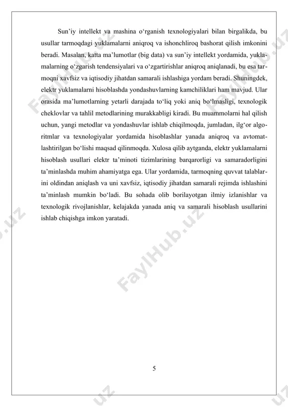 ya ishlarida muhim rol o‘ynaydi. statistik prognoz metodlari, shuningdek, ehtimollik taqsimotlaridan foydalanib, yuklamalarning noaniqlik darajasini ham baholash imkonini beradi. matematik modellash va statistik prognoz metodlarining birgalikda qo‘llanilishi, elektr tarmoqlarining barqarorligi va samaradorligini ta’minlashda muhim ahamiyat kasb etadi. bu yondashuvlar yordamida, tarmoqni maksimal darajada optimal rejimda ishlashini ta’minlash uchun, yuklamalarning o‘zgarish xarakteristikalarini aniq bilish va oldindan rejalashtirish mumkin bo‘ladi. bu esa, o‘z navbatida, energiya ta’minoti tizimining ishonchliligi va iqtisodiy samaradorligini oshirishga xizmat qiladi. shuningdek, texnologik rivojlanishlar, ayniqsa, big data, mashina o‘rganish va sun’iy intellekt texnologiyalarining joriy etilishi, bu usullarning imkoniyatlarini kengaytirmoqda. masalan, mashina o‘rganish algoritmlari yordamida, katta hajmdagi ma’lumotlar asosida, yuklamalarning dinamik o‘zgarishlarini yuqori aniqlik bilan prognoz qilish mumkin bo‘lmoqda. bu, o‘z navbatida, tarmoqdagi muammolarni oldindan aniqlash va ularni hal qilish uchun yangi imkoniyatlar yaratmoqda. biroq, ushbu metodlarning kamchiliklari ham mavjud. ma’lumotlarning yetarli darajada to‘liq va aniq bo‘lmasligi, texnologik cheklovlar va tahlil usullarining murakkabligi, ularning qo‘llanilishini cheklaydi. shuningdek, statistik prognozlar va …