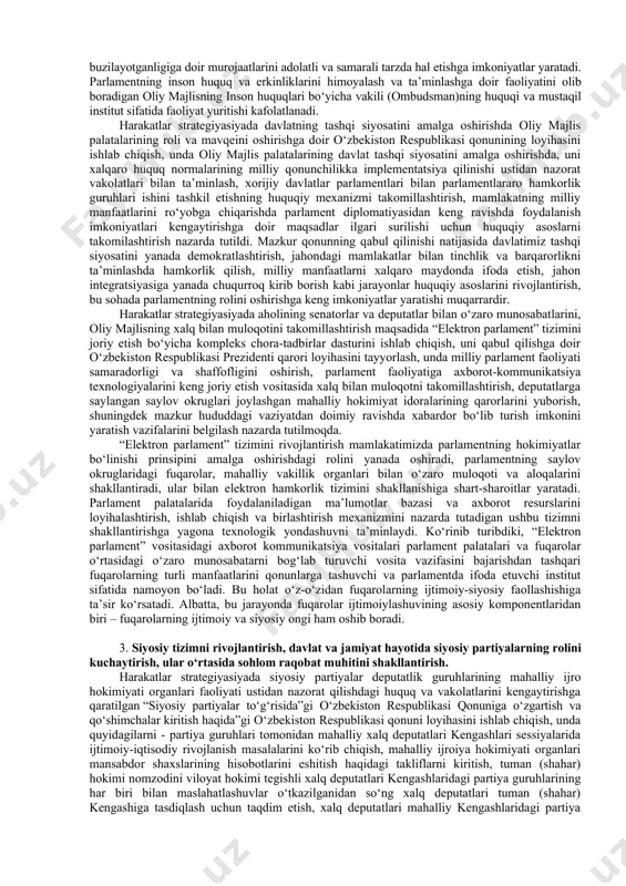 akatlar strategiyasi (keyingi o‘rinlarda – harakatlar strategiyasi) mujassamlashgan bo‘lib, ularning birinchisi davlat va jamiyat qurilishi tizimini takomillashtirishning ustuvor yo‘nalishlarini o‘zida ifodalaydi. bu yo‘nalishning dastlabki vazifasi sifatida o‘zbekiston respublikasi prezidentining «o‘zbekiston respublikasini yanada rivojlantirish bo‘yicha harakatlar strategiyasi to‘g‘risida”gi farmonida (bundan keyin harakatlar strategiyasi deyiladi) “davlat hokimiyati tizimida oliy majlisning rolini oshirish, uning mamlakat ichki va tashqi siyosatiga oid muhim vazifalarni hal etish hamda ijro hokimiyati faoliyati ustidan parlament nazoratini amalga oshirish bo‘yicha vakolatlarini yanada kengaytirish”ga doir strategik vazifa qo‘yildi. mazkur vazifa mamlakatni modernizatsiya qilishda oliy majlis palatalari va siyosiy partiyalarning rolini yanada kuchaytirish qaratildi. harakatlar dasturida oliy majlisning hokimiyatlar bo‘linishi prinsipiga asosan boshqa hokimiyat tarmoqlari bilan muvozanatni va o‘zaro bir-birlarini tiyib turishni ta’minlash, uning davlat davlat boshqaruvidagi ishtirokini oshrish maqsadlarida “parlament nazorati to‘g‘risida”gi o‘zbekiston respublikasi qonuniga o‘zgartish va qo‘shimchalar kiritishga haqida”gi o‘zbekiston respublikasi qonuni loyihasini ishlab chiqish, loyihada oliy majlis qonunchilik palatasining deputati va senat a’zosi tomonidan parlament nazorati shakli sifatida …