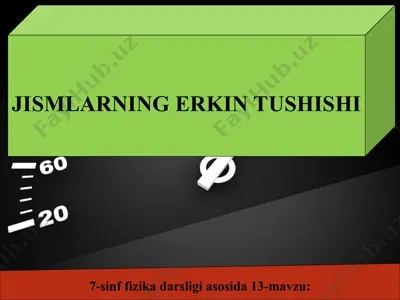 jismlarning erkin tushishi 7-sinf — PPT