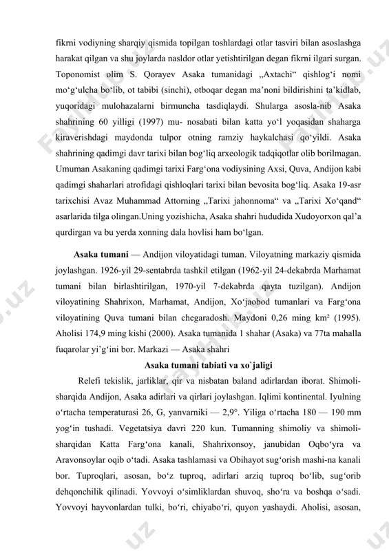 . tumanning shimoliy va shimoli-sharqidan katta fargʻona kanali, shahrixonsoy, janubidan oqboʻyra va aravonsoylar oqib oʻtadi. asaka tashlamasi va obihayot sugʻorish mashi-na kanali bor. tuproqlari, asosan, boʻz tuproq, adirlari arziq tuproq boʻlib, sugʻorib dehqonchilik qilinadi. yovvoyi oʻsimliklardan shuvoq, shoʻra va boshqa oʻsadi. yovvoyi hayvonlardan tulki, boʻri, chiyaboʻri, quyon yashaydi. aholisi, asosan, oʻzbeklardan ibo-rat. tojik, rus, tatar, qirgʻiz, uygʻur va boshqa millat vakillari ham yashaydi. 1 km² oʻrtacha 679 kishi toʻgʻri keladi (2000). xo`jaligi asaka tumanida motor taʼmirlash zavodi, asaka don mahsulotlari aksiyadorlik jamiyati, neft mahsulotlari taʼminoti korxonasi, paxta tozalash zavodi, meva va sabzavotlarni qayta ishlash, yogʻochsozlik „turon“ xususiy korxonasi, 3 parrandachilik fabrikasi bor. shuningdek, xususiy tadbirkorlik ham rivojlangan. tumanda 431 kichik korxona faoliyat koʻrsatadi (2000). asaka tumani dagi jami ekin maydoni 11070 ga. shundan 5995 ga yerga paxta, 3902 ga yerga bugʻdoy, 47 ga yerga sabzavot ekiladi; yem-xashak ekinlari 1114 ga, meva va tokzorlar qariyb 2000 ga yerni ishgʻol qiladi (2000). …