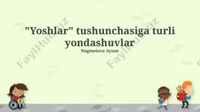"yoshlar" tushunchasiga turli yondashuvlar — PPTX