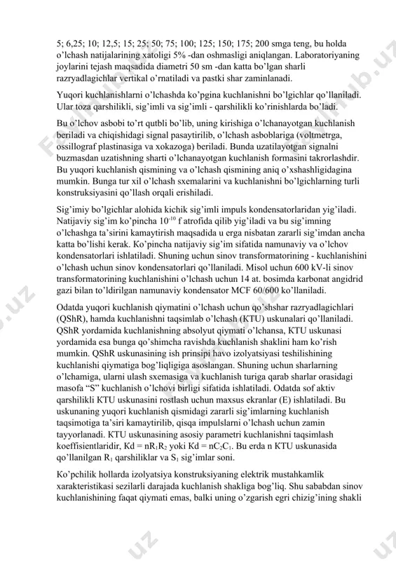 ari ma’lumki, voltmetrni yuqori kuchlanish tarafiga bevosita ulash noqulay va kuchlanish 100 kv-dan oshsa, umuman mumkin emas. кuchlanishni past kuchlanish tarafida voltmetr bilan o’lchab, keyinchalik yuqori kuchlanish tarafiga hisoblab keltirish esa juda katta xatoliklarga olib keladi. shu sababdan sanoat chastotasidagi yuqori kuchlanishlarni, impuls kuchlanishlarni va o’zgarmas tok kuchlanishini o’lchash texnikasida o’lchash chegarasini kengaytiradigan va past kuchlanishli apparaturalardan foydalanishga imkon beradigan kuchlanishni bo’lgich va amplitudaviy voltmetr ko’rinishida sharli razryadlagichlarni (shr) qo’llash mumkin. sharli razryadlagichlar ko’pincha har xil elektr uskunalarida kommutasiyalovchi elementlar ko’rinishida qo’llaniladi. sharli razryadlagichlar havo oralig’ining teshilishi unga qo’yilgan kuchlanishning amplitudasi bilan aniqlanadi, va sharning ma’lum o’lchamida, hamda havoning ma’lum nisbiy zichligida, bu havo oralig’ining uzunligi kuchlanishning o’lchovi bo’lib xizmat qilishi mumkin. teshilish kuchlanishini aniqlash meкning har xil kuchlanish turlari va sharli razryadlagichlarning ulanish sxemalariga (ikkala shar ham kuchlanishga qo’yilgan - simmetrik sxema; sharlardan biri zaminlangan nosimmetrik sxema) moslanib tuzilgan maxsus jadval yordamida bajariladi. meкning jadvali normal atmosfera sharoiti: nisbiy …