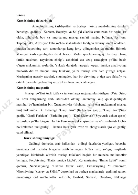 igi hamda bu kuylar ovoz va cholg’ularda ijro etilganligi qayd qilinadi. kurs ishning ilmiyligi: qadimgi dunyoda, arab istilosidan oldingi davrlarda yozilgan, bevosita musiqaga oid risolalar bizgacha yetib kelmagan bo’lsa ham, so’nggi vaqtlarda yaratilgan kitoblarda o’tmish musiqa tafakkuri haqida bir muncha ma’lumotlar berilgan. forobiyning “katta musiqa kitobi”, xorazmiyning “ilmlar kaliti” nomli qomusi, narshaxiyning “buxoro tarixi” asari, firdavsiyning “shohnoma”, nizomiyning “xusrav va shirin” dostonlari va boshqa manbalarda qadimgi zamon musiqasiga oid ma’lumotlar keltirilib, borbad, sarkash, ozodvor, nakisaga o’xshagan zabardast cholg’uvchi, bastakor va musiqashunoslarning ijodi ta’riflanadi. ular ijro etgan musiqa asarlarining nomlari, mazmuni hamda ichki tuzilishiga oid tushuncha va iboralar, shuningdek, ijrochilik an’analari tilga olinadi. shu yerda yuqorida nomlari keltirilgan shaxslardan biri borbad to’g’risida qisqa to’xtalib o’tsak: borbad – o’rta osiyo va eron xalqlari qadimiy musiqa madaniyatining mashhur namoyandasi. sosoniy podsholaridan xusrav parviz (591-628yillar) saroyida xizmat qilgan sozanda, bastakor va musiqashunos. ba’zan faxlobod, borbad marviy deb ham yuritiladi. ayrim manbalarga ko’ra, borbad ismli …
