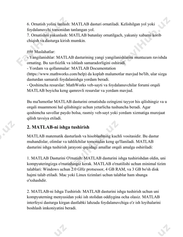 ws, macos va linux operatsion tizimlarida bir xil ko'rinishga ega. 4. matlab muhiti: matlab ish muhiti foydalanuvchilarga o'z loyihalarini samarali boshqarish imkoniyatini beradi. asosiy qismlar: - current folder: mavjud fayllarni ko'rish uchun. - workspace: o'zgaruvchilar bilan ishlash uchun. - command history: o'tgan buyruqlarni ko'rish va ulardan foydalanish uchun. - editor: m-fayllarni (skriptlar va funksiyalar uchun) yaratish va tahrirlash uchun. 5. matlab kodini yozish: matlab dasturida kod yozish uchun, "editor" oynasida yangi skript yaratasiz. har bir matlab kodi `.m` fayl kengaytmasi bilan saqlanadi. o'zgaruvchilar va funksiyalarni e'lon qilish, ularni hisoblash, grafiklar chizish va boshqa ko'plab ilmiy va muhandislik jarayonlarini modellashtirish mumkin. 6. integratsiya va simsulyatsiya vositalari: matlab-ni boshqa dasturlar va vositalar bilan integratsiya qilish imkoniyatiga ega. matlab bilan birgalikda ishlatiladigan simulink dasturi matematik modellarni yaratish va simulyatsiya qilish uchun qulay platforma. 7. foydalanuvchi huquqlari va litsenziya: matlab dasturidan foydalanish uchun mathworks kompaniyasining litsenziyasiga ega bo'lish talab etiladi. talabalar va ilmiy muassasalar …