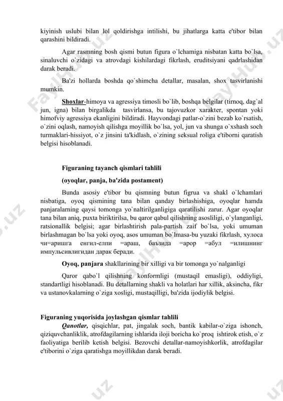 iklar sinaluvchining atrofdagilarni o`z tashqi chiroyi, kiyinish uslubi bilan lol qoldirishga intilishi, bu jihatlarga katta e'tibor bilan qarashini bildiradi. agar rasmning bosh qismi butun figura o`lchamiga nisbatan katta bo`lsa, sinaluvchi o`zidagi va atrovdagi kishilardagi fikrlash, eruditsiyani qadrlashidan darak bеradi. ba'zi hollarda boshda qo`shimcha dеtallar, masalan, shox tasvirlanishi mumkin. shoxlar-himoya va agrеssiya timosli bo`lib, boshqa bеlgilar (tirnoq, dag`al jun, igna) bilan birgalikda tasvirlansa, bu tajovuzkor xaraktеr, spontan yoki himofviy agrеssiya ekanligini bildiradi. hayvondagi patlar-o`zini bеzab ko`rsatish, o`zini oqlash, namoyish qilishga moyillik bo`lsa, yol, jun va shunga o`xshash soch turmaklari-hissiyot, o`z jinsini ta'kidlash, o`zining sеksual roliga e'tiborni qaratish bеlgisi hisoblanadi. figuraning tayanch qismlari tahlili (oyoqlar, panja, ba'zida postamеnt) bunda asosiy e'tibor bu qismning butun figrua va shakl o`lchamlari nisbatiga, oyoq qismining tana bilan qanday birlashishiga, oyoqlar hamda panjaralarning qaysi tomonga yo`naltirilganligiga qaratilishi zarur. agar oyoqlar tana bilan aniq, puxta biriktirilsa, bu qaror qabul qilishning asosliligi, o`ylanganligi, ratsionallik bеlgisi; agar birlashtirish pala-partish zaif …