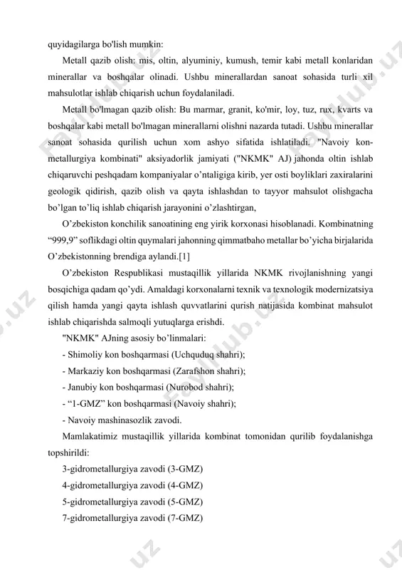 o’linmalari: - shimoliy kon boshqarmasi (uchquduq shahri); - markaziy kon boshqarmasi (zarafshon shahri); - janubiy kon boshqarmasi (nurobod shahri); - “1-gmz” kon boshqarmasi (navoiy shahri); - navoiy mashinasozlik zavodi. mamlakatimiz mustaqillik yillarida kombinat tomonidan qurilib foydalanishga topshirildi: 3-gidrometallurgiya zavodi (3-gmz) 4-gidrometallurgiya zavodi (4-gmz) 5-gidrometallurgiya zavodi (5-gmz) 7-gidrometallurgiya zavodi (7-gmz) "nkmk" aj respublikamizning eng yirik sanoat korxonasi bo’lib, zamonaviy konchilik asbob-uskunalari va texnologiyalar bilan jihozlangan, malakali muhandis, mutaxassis kadrlarga ega. kombinat zamonaviy sanoat klasteri bo’lib, unda ilm-fan va texnologiyalar integratsiyasining yangi shakllarini amalga oshirish uchun mustahkam poydevor yaratilgan. kombinatning innovatsiya markazi va ilmiy-tadqiqot laboratoriyalarida maʼdanni qazib olish va qayta ishlashning ko’plab yo’nalishlari bo’yicha tadqiqotlar olib borilmoqda. navoiy kon-metallurgiya kombinati – ishonchli hamkor, yuqori sifat, samaradorlik va barqarorlik kafolati. kombinat o’zining shonli tarixi davomida dunyoning rivojlangan mamlakatlaridagi xorijiy hamkorlari tomonidan eʼtirof etilib, zamonaviy kon-transport va texnologik uskunalarni joriy etish, ilg’or texnologiyalarni ishlab chiqish va tatbiq etish, yangi ishlab chiqarish tarmoqlarini tashkil etish …