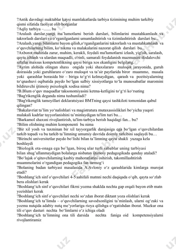 intilish har bir muslim va muslima uchun farzdir” iborasi kimga tegishli? ?”pedagog” so‘zi tushunchasining ma’nosi ?«o'qituvchi atamasi»ga berilgan ta'rifning qaysi biri mukammal? ?1995 yil 16 noyabrda bmtning fan, ta'lim va madaniyat bo'yicha ixtisoslashgan tashkiloti – yunesko tomonidan qaysi hujjat qabul qilingan ?1997 yil 29 avgustda qabul qilingan “ta’lim to‘g‘risida” dagi qonun nechta bob va moddan iborat ?1-sinfda sinfdan tashqari o‘qishga necha daqiqa ajratiladi ?2020 yil 23 sentabrda qabul qilingan “ta’lim to‘g‘risida” dagi qonun nechta bob va moddan iborat ?2020 yil 23 sentabrda qabul qilingan “ta’lim to‘g‘risida” dagi qonun to‘rtinchi moddasi qaysi javobda to‘g‘ri ko‘rsatilgan ?2020 yil 23 sentabrda qabul qilingan “ta’lim to‘g‘risida”dagi qonun beshinchi moddasi qaysi javobda to‘g‘ri ko‘rsatilgan ?2020 yil 23 sentabrda qabul qilingan “ta’lim to‘g‘risida”dagi qonun oltinchi moddasi qaysi javobda to‘g‘ri ko‘rsatilgan ?2020 yil 23 sentabrda qabul qilingan “ta’lim to‘g‘risida”dagi qonun yettinchi moddasi qaysi javobda to‘g‘ri ko‘rsatilgan ?a.avloniyning “butun hayotimiz, salomatimiz, saodatimiz, sarvatimiz, maishatimiz, himmatimiz, g‘ayratimiz, dunyo va …