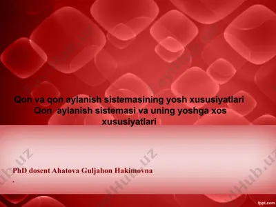 qon va qon aylanish sistemasining yosh xususiyatlari — PPTX