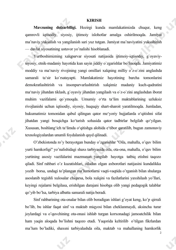 a, undagi to’plangan ma’lumotlarni vaqti-vaqtida o’rganish bilan shularga asoslanib tegishli xulosalar chiqarsa, bola xulqini va fazilatlarini yaxshilash yo’llari, keyingi rejalarni belgilasa, erishilgan darajani hisobga olib yangi pedagogik talablar qo’yib bo’lsa, tarbiya albatta samarali natija beradi. sinf rahbarining ota-onalar bilan olib boradigan ishlari g’oyat keng, ko’p qirrali bo’lib, bu ishlar faqat sinf va maktab miqyosi bilan cheklanmaydi, aksincha turar joylardagi va o’quvchining ota-onasi ishlab turgan korxonadagi jamoatchilik bilan ham yaqin aloqada bo’lishni taqozo etadi. yuqorida keltirilib o’tilgan fikrlardan ma’lum bo’ladiki, shaxsni tarbiyalashda oila, maktab va mahallaning hamkorlik usullarining xilma-xilligini ko’rsatadi va bu esa mavzuning dolzarbligini asoslaydi. darhaqiqat, yangilangan ta‘lim tizimini joriy etishda har bir o‘qituvchi o‘zining faniga va barkamol avlod ta‘lim-tarbiyasiga oid axborotlarni muntazam o‘rgana borib, ularni o‘z mehnat faoliyatida izchil qo‘llay bilish mahorati oqibatidagina ta‘lim-tarbiya jarayonini zamon talablari darajasida tashkil eta olishi mumkinligi sir emas. bu esa ta‘lim va tarbiya ishini uyg`un holda olib borishni talab etadi. bu borada prezidentimiz …
