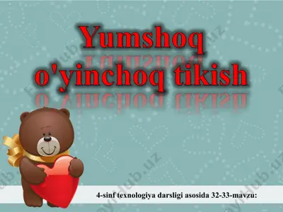 32-33-mavzu yumshoq o'yinchoq tikish 4 sinf — ZIP