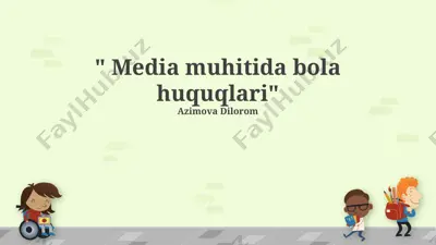 media muhitida bola huquqlari — PPTX