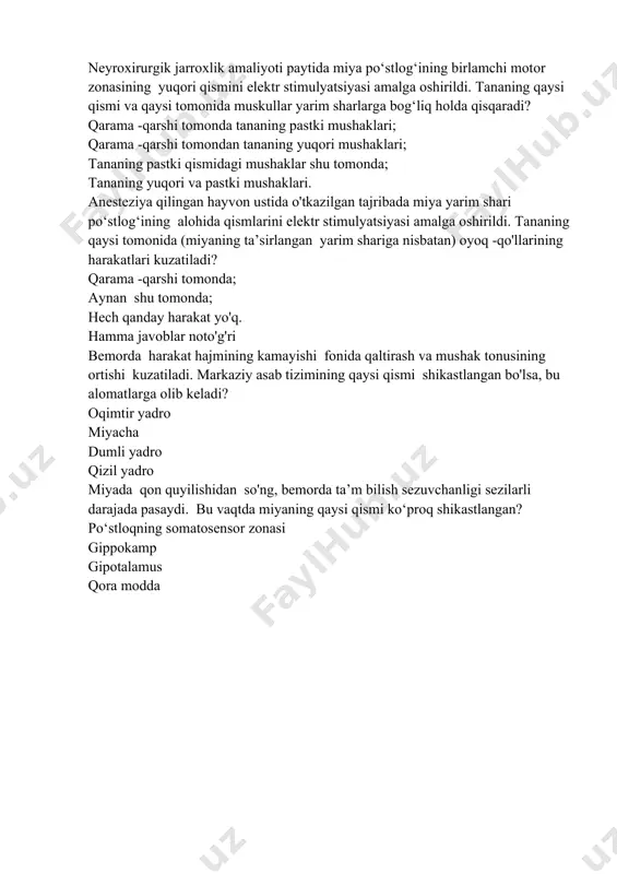 (miyaning ta’sirlangan yarim shariga nisbatan) oyoq -qo'llarining harakatlari kuzatiladi? qarama -qarshi tomonda; aynan shu tomonda; hech qanday harakat yo'q. hamma javoblar noto'g'ri bemorda harakat hajmining kamayishi fonida qaltirash va mushak tonusining ortishi kuzatiladi. markaziy asab tizimining qaysi qismi shikastlangan bo'lsa, bu alomatlarga olib keladi? oqimtir yadro miyacha dumli yadro qizil yadro miyada qon quyilishidan so'ng, bemorda ta’m bilish sezuvchanligi sezilarli darajada pasaydi. bu vaqtda miyaning qaysi qismi ko‘proq shikastlangan? po‘stloqning somatosensor zonasi gippokamp gipotalamus qora modda