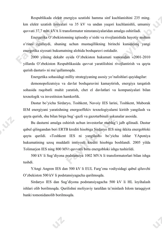 di. dastur qabul qilingandan beri ertb krediti hisobiga sirdaryo ies ning ikkita energobloki qayta qurildi. «toshkent ies ni yangilash» bo’yicha ishlar yaponiya hukumatining uzoq muddatli imtiyozli krediti hisobiga boshlandi. 2005 yilda tolimarjon ies ning 800 mvt quvvatli bitta energobloki ishga tushirildi. 500 kv li sug’diyona podstansiya 1002 mva li transformatorlari bilan ishga tushdi. yangi angren ies dan 500 kv li eul farg’ona vodiysidagi qabul qiluvchi o’zbekiston 500 kv li podstansiyagacha qurilmoqda. sirdaryo ies dan sug’diyona podstansiyagacha 500 kv li hl loyihalash ishlari olib borilmoqda. qurilishni moliyaviy tarafdan ta’minlash islom taraqqiyot banki tomonidanolib borilmoqda. 110-220 kv kuchlanishli ob’ektlarni qurilishi nazarda tutilmoqda, shu bilan birga 110 kv li kabel liniyalari va yopiq nimstansiyalar respublikamiz poytaxtini elektr ta’minotini ishonchliligini oshirish uchun qilinmoqda. bu ishlarni amalga oshirish uchun, dasturda taxminan 800 km magistral eul ni qurish, hamda 2,0 mln. kva transformator quvvatlarini 220-500 kv li tarmoq nimstansiyalarida ishga solish kutilmoqda. energotejamkorlik sohasida kompaniya tomonidan …