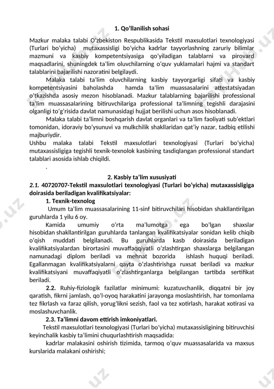 h; uk-5. ta’lim olgan tilida fikrini og’zaki va yozma ravishda ravon bayon qilish; uk-6. umuminsoniy fazilatlarga ega bo’lish, o’z millatini va vatanini sevish, u bilan faxrlanish, milliy urf-odatlar, qadriyatlarni hurmat qilish; uk-7. professional vazifalarni samarali bajarish uchun zarur bo’ladigan ma’lumotlarni qidirish; uk-8. kasbiy faoliyatida axborot-kommunikatsiya texnologiyalarini qo’llash; uk-9. kasbga doir hujjatlar bilan ishlash; uk-10. kasbiy faoliyatda xavfsizlik texnikasi va mehnat muhofazasi qoidalariga amal qilish ko’nikmalariga ega bo’lish. uk-11. sanoat va nosanoat tashkilotlarda vujudga keladigan chiqindilarni atrof-muhitga zarar yetkazmaslik choralarini koʻrish va utilizatsiya qilish; uk-12. sohaga oid ekologik madaniyatga rioya qilgan holda faoliyat olib borish; 4.2. 40720707 – tekstil maxsulotlari texnologiyasi (turlari bo’yicha) mutaxassisligi ta’lim dasturini o’zlashtirgan bitiruvchi quyidagi kasbiy kompetentsiyalarga ega bo’lishi kerak. 4.2.1. texnik-texnolog kvalifikatsiyasi bo’yicha; kk-1.1. yigiruv mashinalari ishlarini boshqarish, mehnat muhofazasi va texnika xavfsizligi qoidalari. kk-1.2. yigiruv dastgohlariga texnik xizmat ko’rsatish. kk-1.3. qayta o’rash mashinalari va avtomatlari operatori ishlarini bajarish; kk-1.4. qayta o’rash mashinalariga texnik xizmat ko’rsatish; …