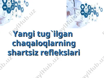 chaqaloqlarning shartsiz reflekslari — PPT