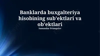 banklarda buxgalteriya hisobi — PPTX