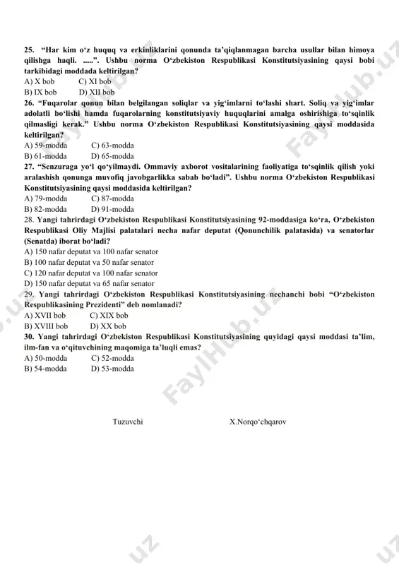 da to‘g‘ri berilgan? a) 2023-yil 8-mayda b) 2023-yil 18-mayda c) 2023-yil 23-mayda d) 2023-yil 7-iyunda 19. 2023-yil 30-apreldagi referendum natijalariga ko‘ra, yangi tahrirdagi o‘zbekiston respublikasi konstitutsiyasining necha foiz matni xalqimiz takliflari asosida yangilandi? a) 55 foiz b) 60 foiz c) 63 foiz d) 65 foiz 20. yangi tahrirdagi o‘zbekiston respublikasi konstitutsiyasinining to‘qqizinchi bobi nimaga bag‘ishlangan? a) siyosiy huquqlar b) iqtisodiy, ijtimoiy, madaniy va ekologik huquqlar c) fuqarolarning burchlari d) jamiyatning iqtisodiy negizlari 21. yangi tahrirdagi o‘zbekiston respublikasi konstitutsiyasinining sakkizinchi bobi qaysi moddalarni o‘z ichiga oladi? a) 33-39-moddalarni b) 35-41-moddalarni c) 36-40-moddalarni d) 37-43-moddalarni 22. yangi tahrirdagi o‘zbekiston respublikasi konstitutsiyasiga ko‘ra, qonunda belgilangan pensiyalar, nafaqalar va boshqa turdagi ijtimoiy yordamning miqdorlari rasman belgilangan eng kam ......... oz bo‘lishi mumkin emas. nuqtalar o‘rnini to‘ldiring? a) ish haqidan oz bo‘lishi mumkin emas b) ba’zaviy hisoblash miqdoridan c) iste’mol xarajatlaridan d) to‘g‘ri javob yo‘q 23. o‘zbekiston respublikasi konstitutsiyasining 30-moddasiga taaluqli bo’lgan javobni toping? a) …