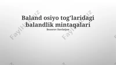 baland osiyo tog'laridagi balandlik mintaqalari — PPTX