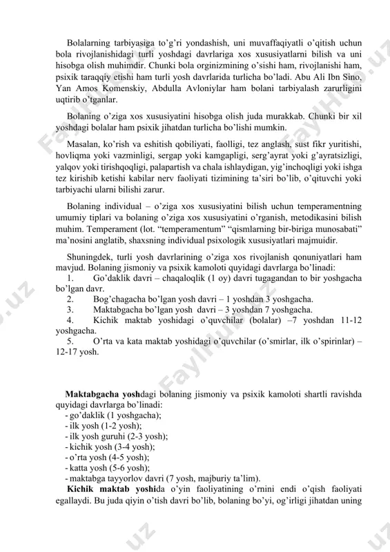 insonning yo’nalganligi – qiziqishlari, qobiliyatlari ijtimoiy hodisa sanaladi. 4. yaxlit yondashuv – shaxs yaxlit tavsifga ega bo’lib, uning rivojiga nafaqat uning faoliyatidagi o’ziga xosliklar, balki turmush tarzi ham ta’sir ko’rsatadi. shu bilan birga ijtimoiy hayot natijalari – motiv, maqsad, qiziqish kabilar ham uning rivojlanishida muhim rol o’ynaydi. zamonaviy pedagogikada shaxs shakllanishiga doir to‘rt – bilologik, ijtimoiy, psixologik va yaxlit yondashuv qaror topgan. rivojlanishning yosh va o’ziga xos xususiyatlari. muayyan bir yosh davriga xos bo’lgan rivojlanishning yosh va o’ziga xos xususiyatlari. muayyan bir yosh davriga xos bo’lgan anatomik, fiziologik (jismoniy) va psixologik xususiyatlar yosh xususiyatlari deb ataladi. ana shu yosh xususiyatlarni hisobga olgan holda ta’lim va tarbiya ishi tashkil etiladi. shunda bola rivojlanishiga tarbiya ta’siri kuchli bo’ladi. muayyan bir yosh davriga xos bo‘lgan anatomik, fiziologik (jismoniy) va psixologik xususiyatlar yosh xususiyatlari deb ataladi. bolalarning tarbiyasiga to’g’ri yondashish, uni muvaffaqiyatli o’qitish uchun bola rivojlanishidagi turli yoshdagi davrlariga xos xususiyatlarni bilish va uni …