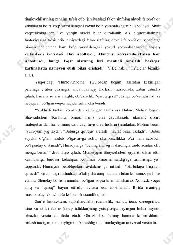 miz. shunday bo’lishi mumkin bo’lgan voqea bilan tanishamiz. xotirada voqea aniq va “quruq” bayon etiladi, lavhada esa tasvirlanadi. birida mantiqiy mushohada, ikkinchisida ko’rsatish ustunlik qiladi. san’at (arxitektura, haykaltaroshlik, rassomlik, musiqa, teatr, xoreografiya, kino va sh.k.) fanlar (ilmiy tafakkur)ning yutuqlariga suyangan holda hayotni obrazlar vositasida ifoda etadi. obrazlilik-san’atning hamma ko’rinishlarini birlashtiradigan, umumiyligini, o’xshashligini ta’minlaydigan universal vositadir. “obrazli formadan tashqarida san’at yo’q” (oybek). lekin ravshanlik, ta’sirdorlik, nozikliik, go’zallik kabi obrazlilikning atributlari (ajralmas belgilari, xususiyatlari) san’atning har bir shaklida o’ziga xos bo’ladi: “skulptura... inson tanasi shakllarining go’zalligini ifodalaydi, inson yuzidagi fikrning bir paytini, tanadagi (attitude) bir vaziyatnigina tutib oladi. shu bilan birga skulpturaning ijodiy faoliyati insonning butun siymosini qamray olmaydi, balki inson tanasining tashqi shakllari bilangina chegaralanadi, erkak kishilarda faqat mardlik, ulug’vorlik va kuchni, xotinlarda go’zallik va noziklikni ifoda qiladi. rassomlik san’ati butun insonni, hatto uning ichki ruhiy dunyosini ham o’z ichiga oladi; ammo rassomlik ham hodisaning faqat bir paytini qamrash bilan chegaralanadi. …