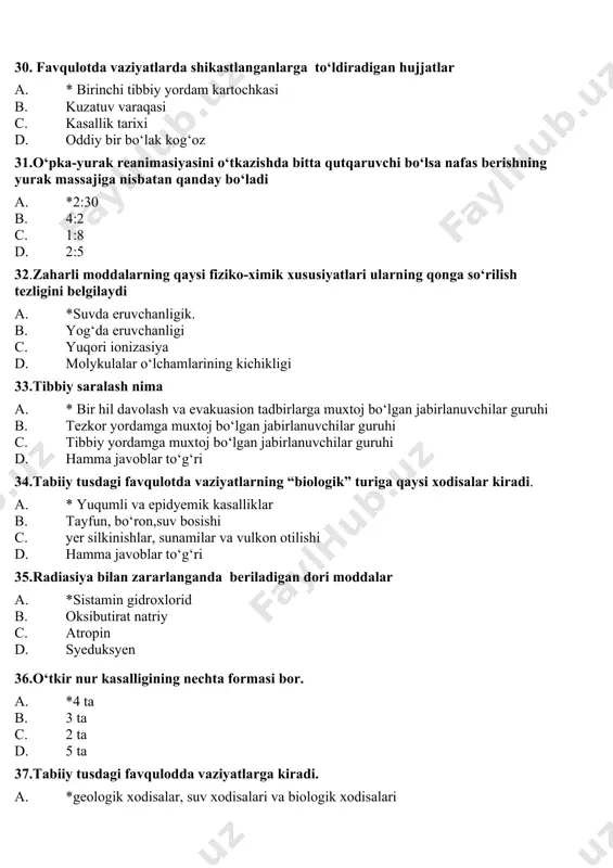 o‘chog‘ida og‘ir darajali shikastlanganlar qanday rangli saralash markasi bilan belgilanadi? a. *qizil; b. yashil; c. sariq; d. qora. 46.tibbiy saralashni kim o‘tkazadi? a. *tibbiy saralash brigadasi (vrach, feldshyer, hamshira va sanitarlardan iborat brigada); b. sanitarlar; c. reanimatolog, travmatolog. d. tibbiy evakuasiya bo‘linmasidagi shifokor; 47.tibbiy saralash qanday turlarga bo‘linadi? a. *nuqta ichra va evakuasiyali -transportli saralash b. evakuasiyali va davolash saralash c. nuqta ichra saralash d. evakuasion transportli saralash 48.evakuatsiya nima? a. * aholini va moddiy boyliklarni havfli xududdan xavfsiz xududga ko‘chirish; b. shikastlangan qariyalar va bolalarni xavfsiz xududga ko‘chirish; c. aholini xavfli xuddudan xavfsiz xududga ko‘chirish. d. shikastlanganlarni xavfsiz xududga ko‘chirish; 49.birinchi tibbiy yordam ko’rsatishnig asosiy talablarini aniqlang. a. * bosqichma- bosqich va o‘z vaqtida yordam ko‘rsatish; b. o‘z vaqtida tibbiy yordam ko‘rsatish va yuqori sifat c. o‘z vaqtida evakuasiya qilish; d. o‘z vaqtida shikastlanganlarni qidirib topish va qutqarish. 50. tibbiy yordamning asosiy hujjatini aniqlang. a. *chaqiruv kartasi, gospitalizasiya yo‘llanmasi …