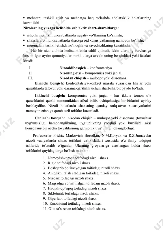larida negativ yo‘llarning ko‘rinishi; · shaxslararo munosabatlarda shaxsga oid xususiyatlarning namoyon bo‘lishi; · muomalani tashkil etishda no‘noqlik va savodsizlikning kuzatilishi. har bir nizo alohida hodisa sifatida tahlil qilinadi, lekin ularning barchasiga hos bo‘lgan ayrim qonuniyatlar borki, ularga avvalo uning bosqichlari yoki fazalari kiradi: i. nizooldibosqich – konfrontatsiya. ii. nizoning o‘zi – kompromiss yoki janjal. iii. nizodan chiqish – muloqot yoki dissonans. birinchi bosqich: konfrontatsiya-konkret masala yuzasidan fikrlar yoki qarashlarda tafovut yoki qarama-qarshilik uchun shart-sharoit paydo bo‘ladi. ikkinchi bosqich: kompromiss yoki janjal - har ikkala tomon o‘z qarashlarini qarshi tomonnikidan afzal bilib, ochiqchasiga bir-birlarini ayblay boshlaydilar. nizoli holatlarda shaxsning qanday xulq-atvor xususiyatlarini namoyon etishiga qarab turli toifalar kuzatiladi. uchinchi bosqich: nizodan chiqish – muloqot yoki dissonans (tovushlar uyg‘unsizligi, hamohanglikning, uyg‘unlikning yo‘qligi yoki buzilishi: aksi konsonans(bir necha tovushlarning garmonik uyg‘unligi; ohangdorligi). professorlar fridrix markovich borodkin, n.m.koryak va r.z.jumaevlar nizoli vaziyatlarda shaxs toifalari va xislatlari xususida o‘z ilmiy tadqiqot ishlarida to‘xtalib o‘tganlar. ularning …