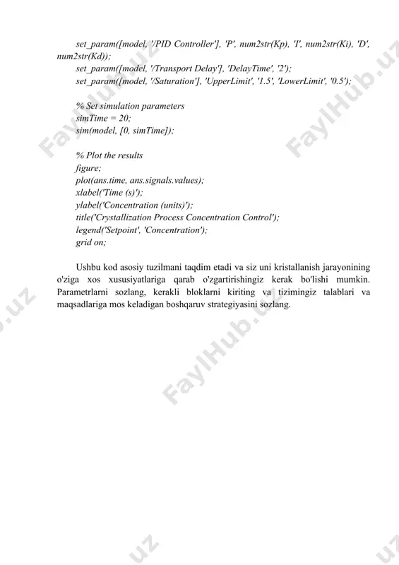 ion'); grid on; ushbu kod asosiy tuzilmani taqdim etadi va siz uni kristallanish jarayonining o'ziga xos xususiyatlariga qarab o'zgartirishingiz kerak bo'lishi mumkin. parametrlarni sozlang, kerakli bloklarni kiriting va tizimingiz talablari va maqsadlariga mos keladigan boshqaruv strategiyasini sozlang.