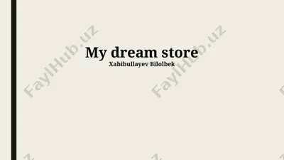 my dream store — PPTX
