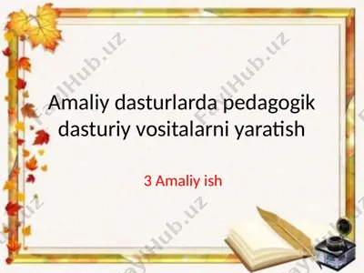 amaliy dasturlar dasturiy vositalarni yaratish — PPTX