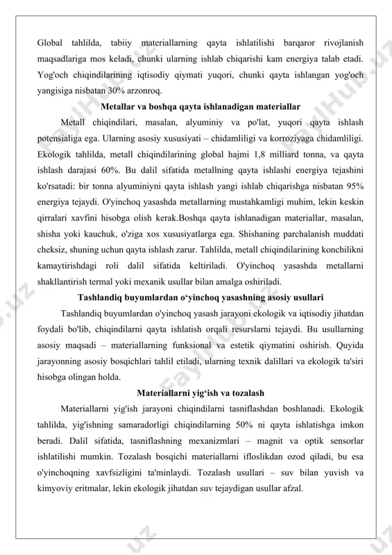 ishlash darajasi 60%. bu dalil sifatida metallning qayta ishlashi energiya tejashini ko'rsatadi: bir tonna alyuminiyni qayta ishlash yangi ishlab chiqarishga nisbatan 95% energiya tejaydi. o'yinchoq yasashda metallarning mustahkamligi muhim, lekin keskin qirralari xavfini hisobga olish kerak.boshqa qayta ishlanadigan materiallar, masalan, shisha yoki kauchuk, o'ziga xos xususiyatlarga ega. shishaning parchalanish muddati cheksiz, shuning uchun qayta ishlash zarur. tahlilda, metall chiqindilarining konchilikni kamaytirishdagi roli dalil sifatida keltiriladi. o'yinchoq yasashda metallarni shakllantirish termal yoki mexanik usullar bilan amalga oshiriladi. tashlandiq buyumlardan o‘yinchoq yasashning asosiy usullari tashlandiq buyumlardan o'yinchoq yasash jarayoni ekologik va iqtisodiy jihatdan foydali bo'lib, chiqindilarni qayta ishlatish orqali resurslarni tejaydi. bu usullarning asosiy maqsadi – materiallarning funksional va estetik qiymatini oshirish. quyida jarayonning asosiy bosqichlari tahlil etiladi, ularning texnik dalillari va ekologik ta'siri hisobga olingan holda. materiallarni yig‘ish va tozalash materiallarni yig'ish jarayoni chiqindilarni tasniflashdan boshlanadi. ekologik tahlilda, yig'ishning samaradorligi chiqindilarning 50% ni qayta ishlatishga imkon beradi. dalil sifatida, tasniflashning mexanizmlari …