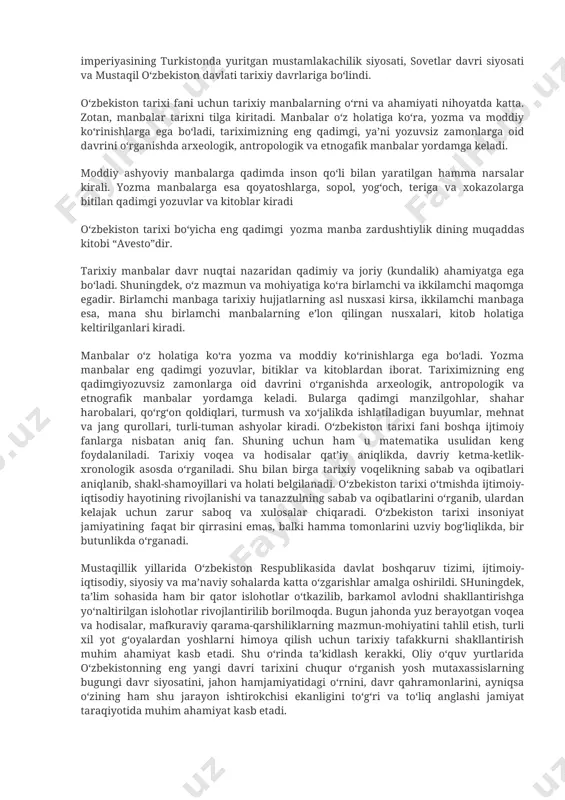 oid dastur, darslik, va o‘quv qo‘llanmalari sovet tuzumi davrining soxta, to‘qima materiallaridan butunlay holi qilindi. ularda o‘zbekiston tarixi shartli ravishda eng muhim davrlarga, o‘zbek davlatchiligi tarixiy davrlariga, xususan, dastlabki davlatlar (qadimgi davrlardan ix asrgacha), ix-xii asrlarda o‘zbek davlatchiligi, amir temur va temuriylar davrida o‘zbek davlatchiligi, o‘rta osiyo hududlarining xonliklarga bo‘linib ketishi, uning sabablari va oqibatlari, rossiya imperiyasining turkistonda yuritgan mustamlakachilik siyosati, sovetlar davri siyosati va mustaqil o‘zbekiston davlati tarixiy davrlariga bo‘lindi. o‘zbekiston tarixi fani uchun tarixiy manbalarning o‘rni va ahamiyati nihoyatda katta. zotan, manbalar tarixni tilga kiritadi. manbalar o‘z holatiga ko‘ra, yozma va moddiy ko‘rinishlarga ega bo‘ladi, tariximizning eng qadimgi, ya’ni yozuvsiz zamonlarga oid davrini o‘rganishda arxeologik, antropologik va etnogafik manbalar yordamga keladi. moddiy ashyoviy manbalarga qadimda inson qo‘li bilan yaratilgan hamma narsalar kirali. yozma manbalarga esa qoyatoshlarga, sopol, yog‘och, teriga va xokazolarga bitilan qadimgi yozuvlar va kitoblar kiradi o‘zbekiston tarixi bo‘yicha eng qadimgi yozma manba zardushtiylik dining muqaddas kitobi …