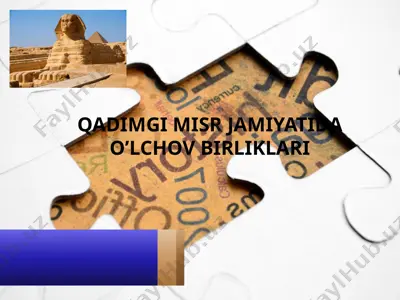 qadimgi misr jamiyatida o'lchov birliklari — PPTX