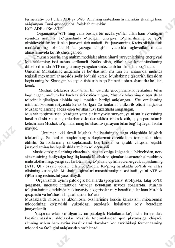 nadi, ya’ni sut kislotasiga qadar parchalanadi. hosil bo‘lgan sut kislotasi qonga o‘tib, qon orqali jigarga boradi va oxiri unda uglevodlarning qayta sintezlanish jarayonida ishtirok etadi. ayrim patologik holatlarda mushak to‘qimalarining tarkibida glikogen miqdori kamayib ketishi aniqlangan. mushaklarda yog‘, sterin va steridlar (xolesterin) ning miqdori o‘zgaruvchandir. bu hayvonning patologik holati, hayvonning oriq yoki semizligiga va ozuqa tarkibiga bogliq bo‘ladi. 6.mushak to‘qimalari qisqarishining ximizmi hayvon organizmining hayot jarayonida mushak to‘qimalari zaruriyatga qarab, qisqarib, torayib va bo‘shashib turish xususiyatiga ega. bu xususiyatlari bilan qandaydir mexanik ish bajaradi. buning bajarilishi uchun esa ma’lum miqdor energiya sarflanishi kerak bo‘ladi. 1939—41 yillarda rus olimlari v.a.engelgardt va n.m.lyubimovalar bu borada katta ilmiy izlanishlar olib borib, mushak qisqarishiga asosan atf (adenozintrifosfat) ning adf (adenozindifosfat) ga va h3po4ga parchalanishi hamda bu jarayonda fermentativ atf — aza (adenozintrifosfataza) xossasiga ega bo‘lgan miozin oqsili faol ishtirok etishini isbotlab berib, mushak qisqarishi biokimyosini yaratdilar. miozin oqsili fermentativ atf — aza xossasining amalga …