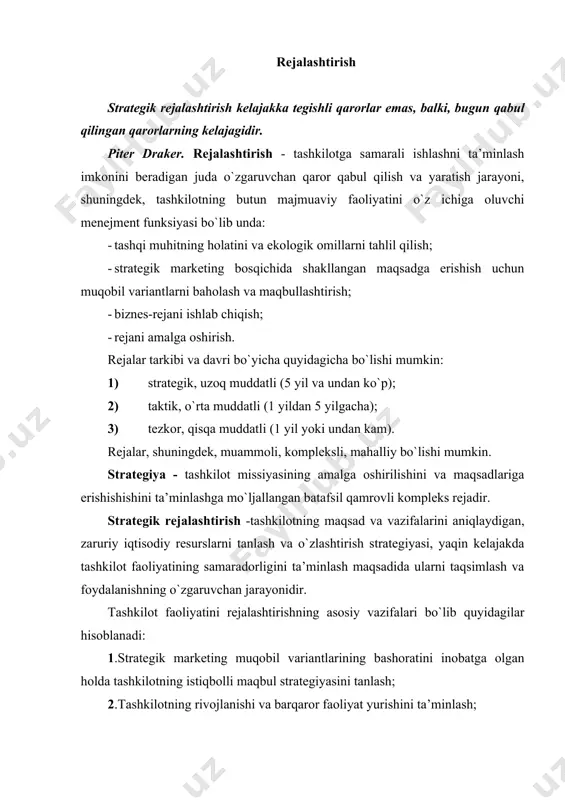 kllantirish; 4. tashkilot maqsadlarining tarkibiy tuzilishi; 5. rejalarni keng ko`lamda amalga oshirish; 6. rejalar samarali bajarilishini ta’minlovchi texnik-tashkiliy va ijtimoiy-iqtisodiy choralarni ishlab chiqish; 7. ishlar sifatiga, resurslarga, ijrochilarga: rejalarining o`z vaqtida bajarilishini muvofiqlashtirish. 8. ma’naviy va moddiy rag`batlantirish rejalari. strategik rejalashtirish qat’iy belgilangan qoidalarga muvofiq qo`llaniladigan operatsion tizim bilan tavsiflanadi, ularning izchillik bilan amalga oshirilishi ko`zlangan maqsadga erishishga olib keladi (1-jadvalga qarang). topshiriq va vazifalar tashkilotning yuqori darajadagi rahbariyati tomonidan belgilanadi va ular barcha darajadagi ijrochilar va rahbarlar tomonidan amalga oshiriladi. strategik tanlov elementlarining o`zaro aloqasi strategik rejalashtirish jarayonining murakkabligini tushunish uchun muhimdir (1-jadvalga qarang) va tashkilotning strategik boshqaruv tizimini, bu qiyinchiliklarni bartaraf etish uchun yaratish zarurdir. tashkilotlarning o`zgaruvchan davri strategik rejalashtirish jarayonining o`ziga xos modelini qo`llashni qiyinlashtiradi, biroq, ma’lum bir modelni ishlab chiqish uning umumiy ko`rinishiga yo`naltirilgan bo`lishi mumkin. rejalashtirishning asosiy tamoyillari: 1.strategik va taktik rejalarning uzluksizligi. biznes-reja bo`limlarida, tashkilot strategiyasining bo`limlariga qaraganda ko`proq rejali ko`rsatkichlar soni bo`lishi kerak. …