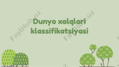 dunyo xalqlari klassifikatsiyasi — PPTX