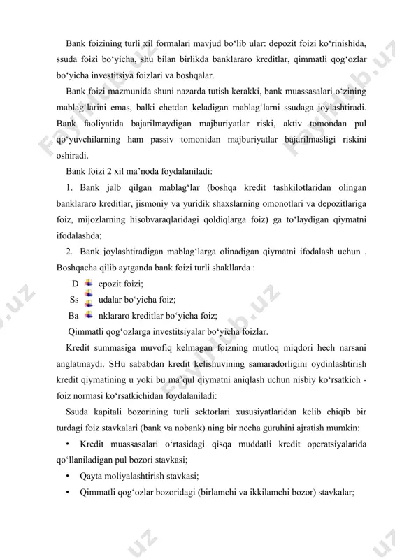a qo‘llaniladigan pul bozori stavkasi; · qayta moliyalashtirish stavkasi; · qimmatli qog‘ozlar bozoridagi (birlamchi va ikkilamchi bozor) stavkalar; · bank va boshqa kredit muassasalarining nobank tashkilotlariga va jismoniy shaxslar uchun foiz stavkalari. o‘z navbatida yuqoridagi guruhlarning har biri doirasida foiz stavkalarini quyidagicha tavsiflash mumkin: bitim muddatlari bo‘yicha:  qisqa muddatli;  uzoq muddatli. · foiz stavkalarining tuzilishi bo‘yicha:  asosiy(bazaviy); · qo‘shimcha, ya’ni asosiy o‘zgarishi natijasida o‘zgaradigan foiz stavkalar. shakllanish xarakteri bo‘yicha- bozor va tartiblanadigan to‘g‘ri yoki egri (markaziy bank va boshqa sub’ektlar stavkalari) stavklariga bo‘linadi. tartiblanadigan stavkalarga qayta moliyalashtirish stavkasi va markaziy bank shtraf stavkalari kiradi. foydalanish ko‘lamiga bo‘yicha- hududiy, milliy va halqaro kredit bozorlarida qo‘llaniladigan stavkalar. kreditdan foydalanish davrida o‘zgarish xarakteriga qarab -fiksirlangan (o‘zgarmas) va suzuvchi (o‘zgaruvchi) stavkalarga ajratiladi. ssuda foizini belgilar bo‘yicha quyidagicha turga ajratiladi: kredit shakllari bo‘yicha - tijorat foizi, bank foizi, iste’mol foizi, lizing bitimlari bo‘yicha foiz, davlat krediti bo‘yicha foiz. kredit muassasalari turi bo‘yicha-markaziy …